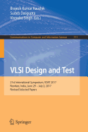 VLSI Design and Test: 21st International Symposium, Vdat 2017, Roorkee, India, June 29 - July 2, 2017, Revised Selected Papers