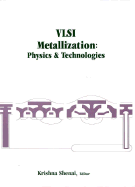 VLSI Metallization: Physics and Technologies - Shenai, Krishna (Editor)