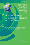 VLSI-Soc: Design for Reliability, Security, and Low Power: 23rd Ifip Wg 10.5/IEEE International Conference on Very Large Scale Integration, VLSI-Soc 2015, Daejeon, Korea, October 5-7, 2015, Revised Selected Papers