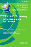 VLSI-SoC: Technology Advancement on SoC Design: 29th IFIP WG 10.5/IEEE International Conference on Very Large Scale Integration, VLSI-SoC 2021, Singapore, October 4-8, 2021, Revised and Extended Selected Papers