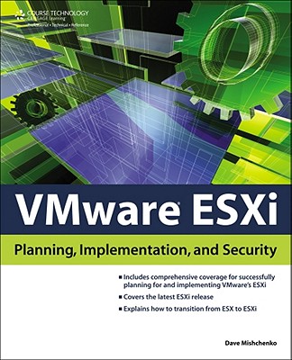 VMware ESXi: Planning, Implementation, and Security - Mishchenko, Dave