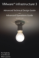 VMware Infrastructure 3: Advanced Technical Design Guide and Advanced Operations Guide