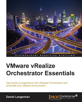 Vmware vRealize Orchestrator Essentials - Langenhan, Daniel