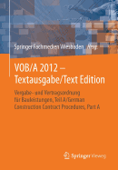 Vob/A 2012 - Textausgabe/Text Edition: Vergabe- Und Vertragsordnung Fur Bauleistungen, Teil A/German Construction Contract Procedures, Part a