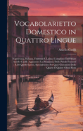 Vocabolarietto Domestico in Quattro Lingue: Napoletana, Italiana, Francese E Latina, Compilato Dall'Abate Aniello Casilli. Aggiuntavi La Pronunzia Delle Parole Francesi E Di Quelle Latine, Specialmente Per Quei Giovanetti Delle Quarte E Quinte Classi Elem