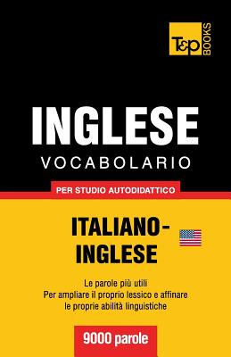 Vocabolario Italiano-Inglese Per Studio Autodidattico - 9000 Parole - Taranov, Andrey, and Ingelman-Sundberg, Catharina