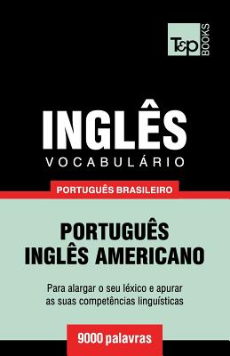 Vocabulrio Portugu?s Brasileiro-Ingl?s - 9000 Palavras: Ingl?s Americano - Taranov, Andrey