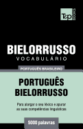 Vocabulrio Portugus Brasileiro-Bielorrusso - 5000 palavras