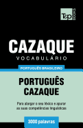 Vocabulrio Portugus Brasileiro-Cazaque - 3000 palavras