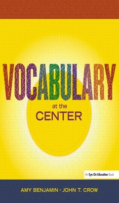 Vocabulary at the Center - Benjamin, Amy, and Crow, John T