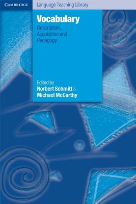 Vocabulary: Description, Acquisition and Pedagogy - Schmitt, Norbert (Editor), and McCarthy, Michael (Editor)