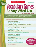 Vocabulary Games for Any Word List, Grades 4-6: 15 Easy-To-Play Games That Motivate Students to Master Any Word List and Expand Their Vocabulary