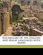 Vocabulary of the English and Malay Languages with Notes; Volume 1