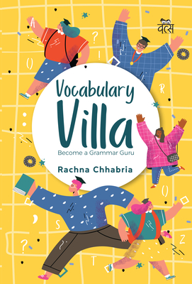 Vocabulary Villa: Become a Grammar Guru - Chhabria, Rachna