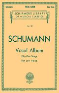 Vocal Album - 55 Songs: Schirmer Library of Classics Volume 121