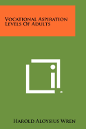 Vocational Aspiration Levels of Adults