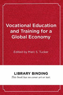 Vocational Education and Training for a Global Economy: Lessons from Four Countries