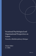 Vocational Psychological and Organisational Perspectives on Career: Towards a Multidisciplinary Dialogue