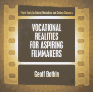 Vocational Realities for Aspiring Filmmakers - Botkin, Geoff