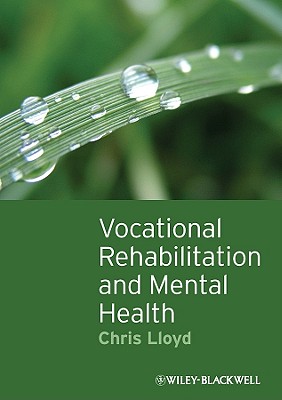 Vocational Rehabilitation and Mental Health - Lloyd, Chris