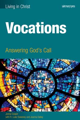 Vocations (Student Book): Answering God's Call - Sweeney, Fr Luke, and Cooper, Jenna, and Dailey, Joanna