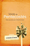 Voces de Pentecostes: Vidas Marcadas Por el Espiritu Santo