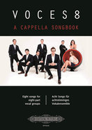 Voces8 A Cappella Songbook -- 8 Songs for 8-Part Vocal Groups