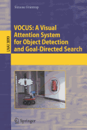 Vocus: A Visual Attention System for Object Detection and Goal-Directed Search
