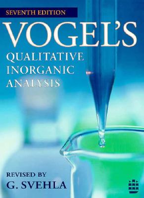 Vogel's Qualitative Inorganic Analysis - Svehla, G.