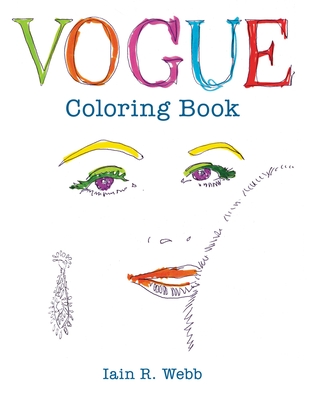 Vogue Coloring Book - Webb, Iain R, and British Vogue