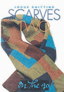 Vogue Knitting Scarves Two - Malcolm, Trisha (Editor)