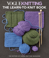 Vogue Knitting: the Learn-To-Knit Book: The Ultimate Guide for Beginners