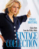 Vogue Knitting Vintage Collection: Classic Knits from the 1930s-1960s