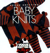 Vogue(r) Knitting on the Go: Baby Knits
