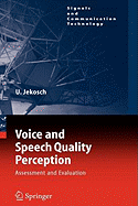 Voice and Speech Quality Perception: Assessment and Evaluation