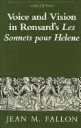 Voice and Vision in Ronsard's Les Sonnets Pour Helene - Bernstein, Eckhard (Editor), and Fallon, Jean M