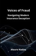 Voice of Frauds: Navigating Modern Insurance Deception