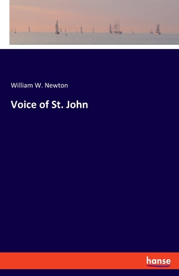 Voice of St. John - Newton, William W