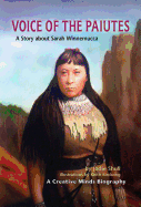 Voice of the Paiutes: A Story about Sarah Winnemucca