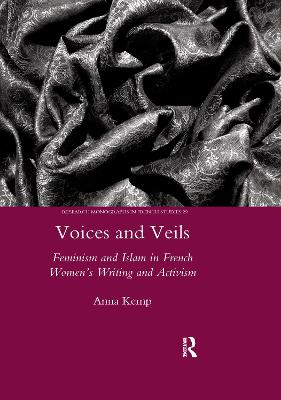 Voices and Veils: Feminism and Islam in French Women's Writing and Activism - Kemp, Anna