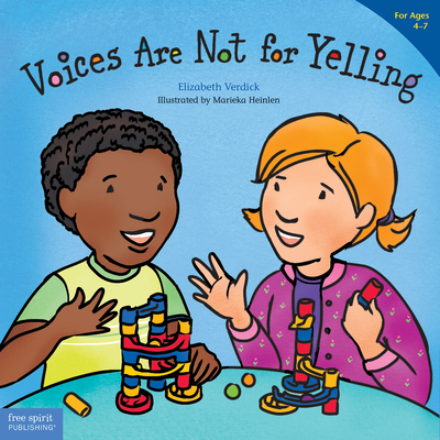 Voices Are Not for Yelling / La Voz No Es Para Gritar - Verdick, Elizabeth