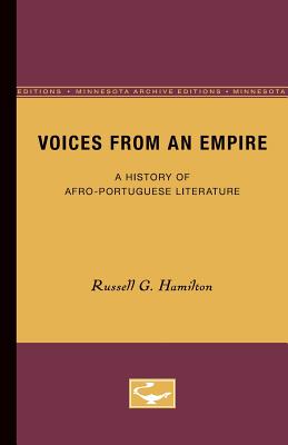 Voices from an Empire: A History of Afro-Portuguese Literature - Hamilton, Russell G