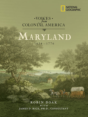 Voices from Colonial America: Maryland 1634-1776 - Doak, Robin