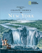 Voices from Colonial America: New York 1609-1776