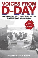Voices from D-Day: Eyewitness Accounts from the Battle for Normandy