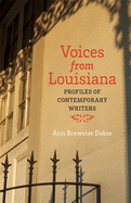 Voices from Louisiana: Profiles of Contemporary Writers