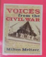 Voices from the Civil War: A Documentary History of the Great American Conflict