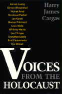 Voices from the Holocaust - Cargas, Harry James