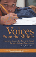 Voices from the Middle: Narrative Inquiry By, For and About the Middle Level Community