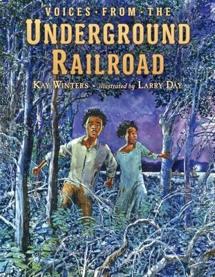 Voices from the Underground Railroad - Winters, Kay